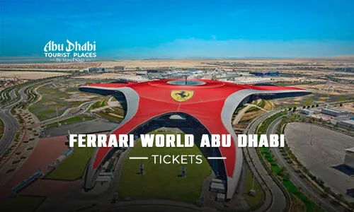 Ferrari World Abu Dhabi Tickets | Ferrari World Abu Dhabi