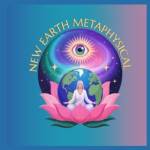 New Earth Metaphysical